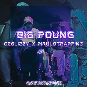 BIG POUND (feat. OEGLIZZY) [Explicit]