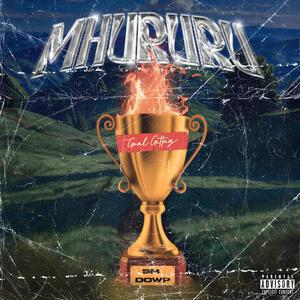 MHURURU (GOAL GETTERS) [Explicit]