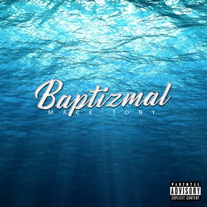 Baptizmal (Explicit)