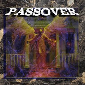 Passover (Explicit)