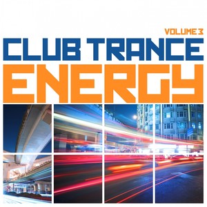 Club Trance Energy, Vol. 3 (Trance Classic Masters and Future Anthems)