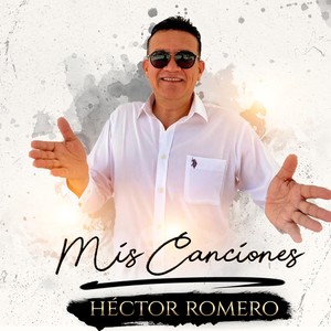 Mis Canciones: Héctor Romero