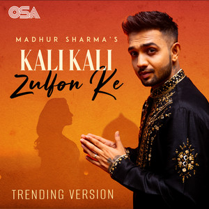 Kali Kali Zulfon Ke (Trending Version)