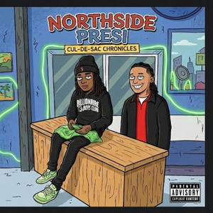 Northside Presi (Explicit)