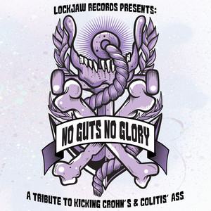 No Guts No Glory: A Tribute to Kicking Crohn's & Colitis' Ass (Explicit)