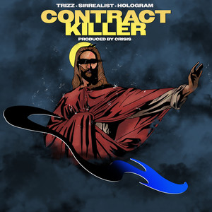 Contract Killer (feat. Crisis, Trizz, SirRealist & Hologram) (Explicit)