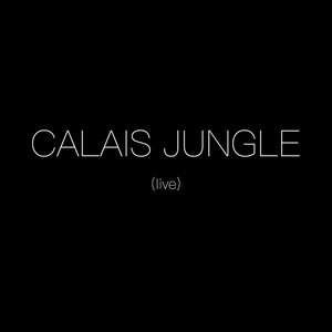 Calais Jungle (Live at U.L.S London)