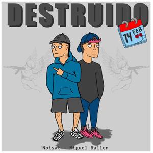 Destruido (feat. Miguel ballen)