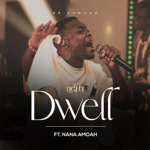 Dwell (feat. Nana Amoah)