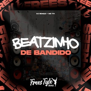 Beatzinho De Bandido (Explicit)