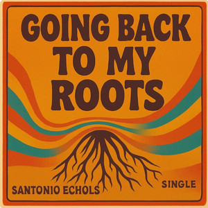 GOING BACK TO MY ROOTS