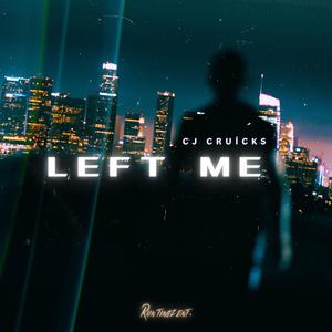 Left me