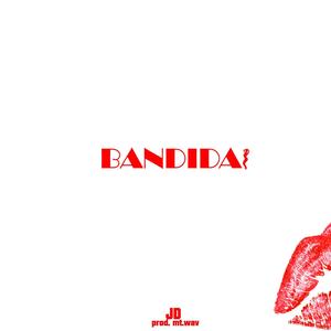 Bandida (Explicit)