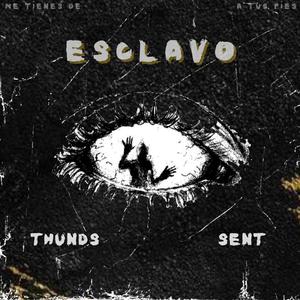 ESCLAVO (feat. Sent) [Explicit]