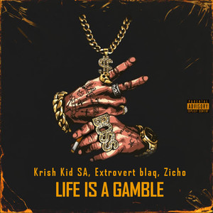 Life Is A Gamble (Explicit)