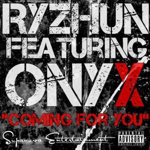 Coming for You(feat. Onyx) (Explicit)