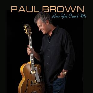 Paul Brown - Love You Found Me