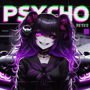 pSycho (Super Slowed)