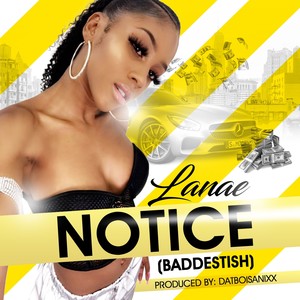 Notice (Baddestish) (Explicit)