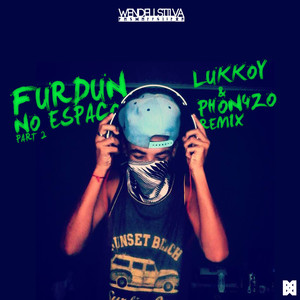 Furdun No Espaço Parte 2 (LUKKOY & Phon4zo Remix)