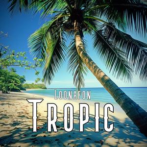 Tropic