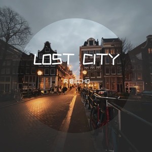 凡音ECHO - LOST CITY