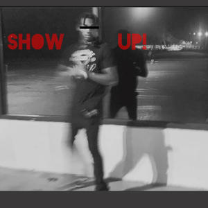 SHOW UP! (2024) [Explicit]