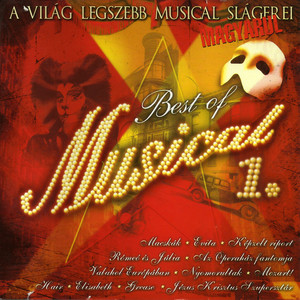 Best Of Musical 1. (A Világ Legszebb Musical Slágerei Magyarul)