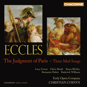 Eccles: The Judgment of Paris & Three Mad Songs