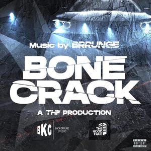 Bone Crack (Explicit)