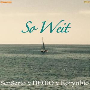 So Weit(feat. NEMO & Korynhio) (Explicit)