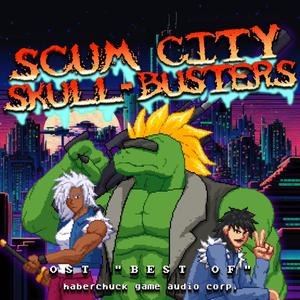 Scum City Skull-Busters “Best of” OST Collection