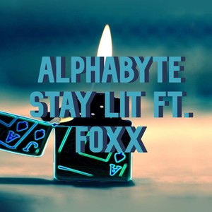 Stay Lit (Explicit)