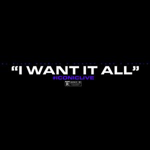 I Want It All (feat. Kuntry Kane MSOE & Chyrie) [Radio Edit] [Explicit]