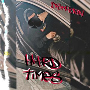 Hard Times (Explicit)