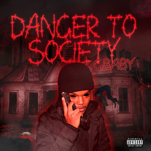 Danger To Society (Explicit)