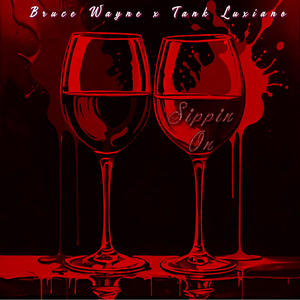 Sippin On (feat. Tank Luxiano)