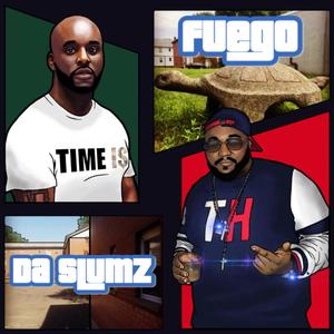 Fuego N Da Slumz (Explicit)