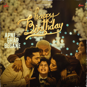 Happy Birthday (From "Apne Ghar Begane")