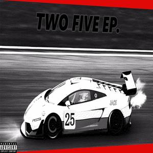 TWO FIVE (Explicit)