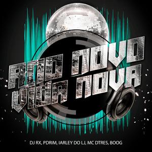 Ano Novo Vida Nova (feat. DJ RX & BOOG|Explicit)
