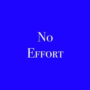 No Effort (feat. Bluenose & Prezident) [Explicit]