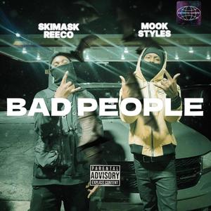 Bad People (feat. Mook Styles) (Explicit)