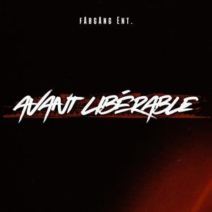 Avant Libérable (Explicit)