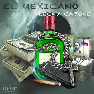 El Mexicano (feat. Lucky Capone) (Explicit)
