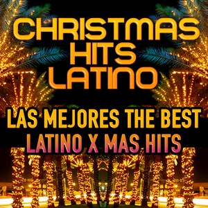 Christmas Hits Latino (Las Mejores the Best Latino X Mas Hits)