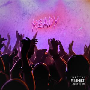 Ready (Explicit)