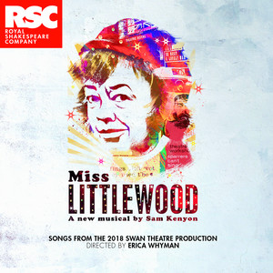 Miss Littlewood (Songs from the 2018 Swan Theatre Production)