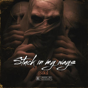 Stuck in my ways (Explicit)