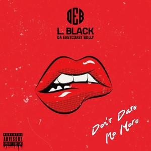 Don't Date No More (Explicit)